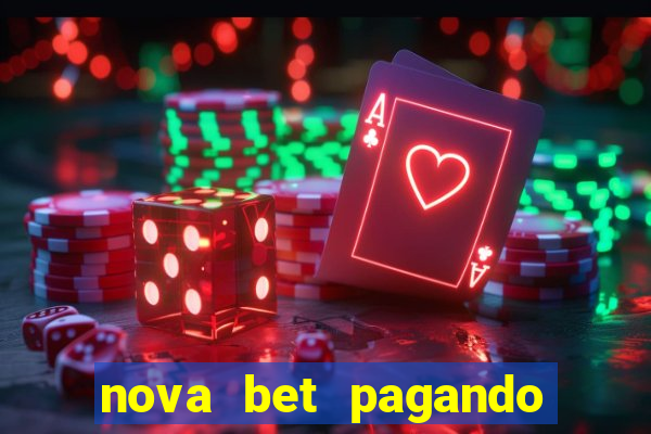 nova bet pagando no cadastro